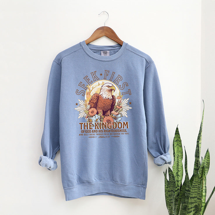 Seek First The Kingdom | Garment Dyed Sweatshirt