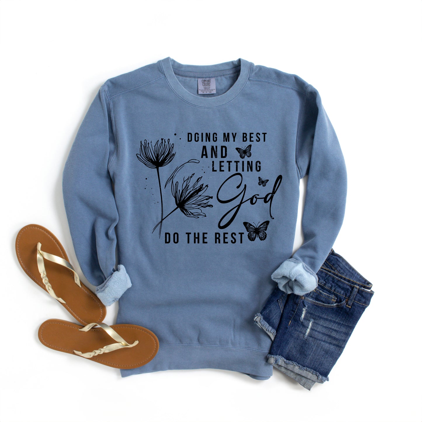 Let God Do The Rest | Garment Dyed Sweatshirt