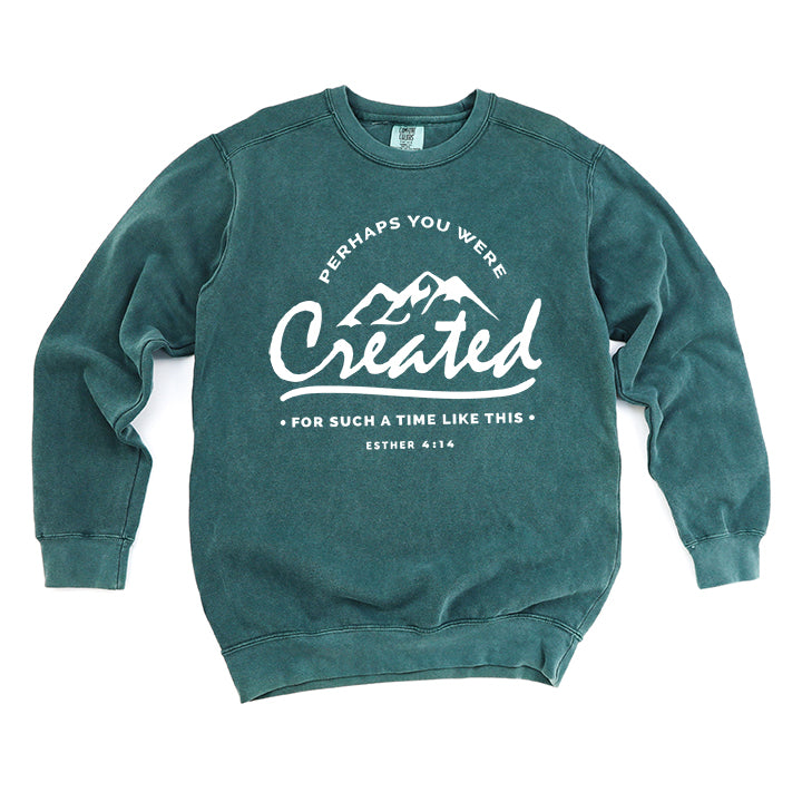 Perhaps You Were Created | Garment Dyed Sweatshirt
