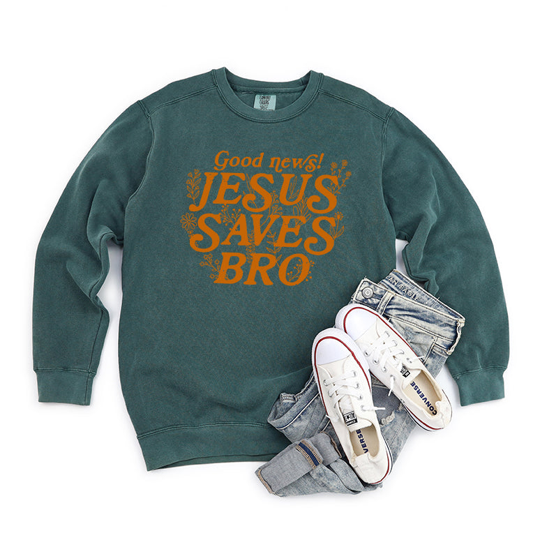 Jesus Saves Bro | Garment Dyed Sweatshirt