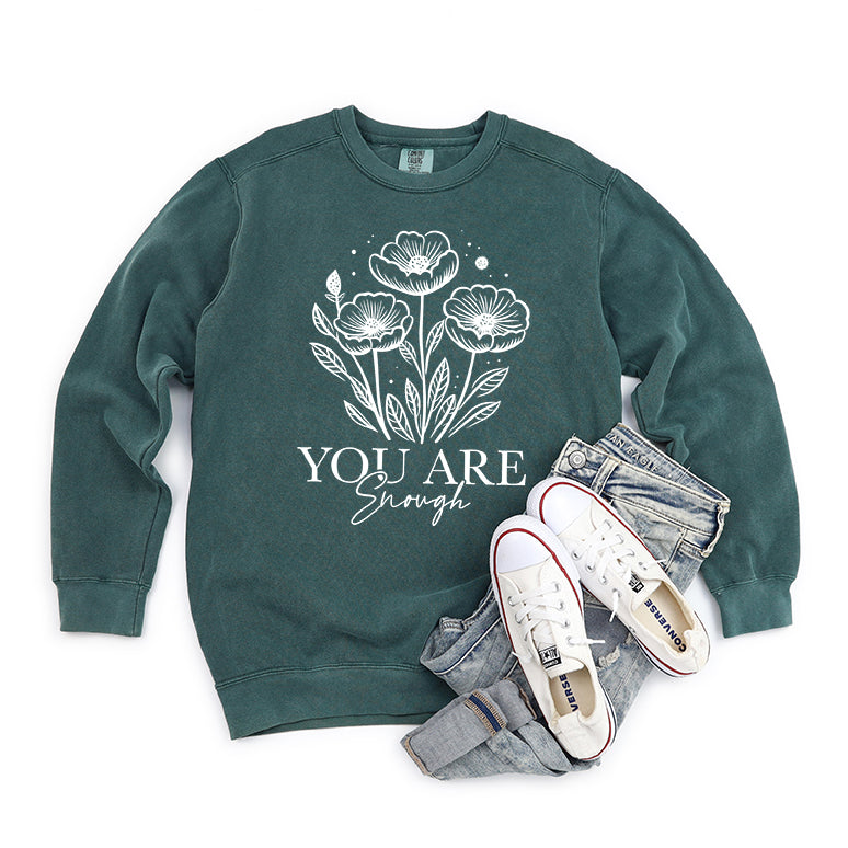 You Are Enough Floral | Garment Dyed Sweatshirt