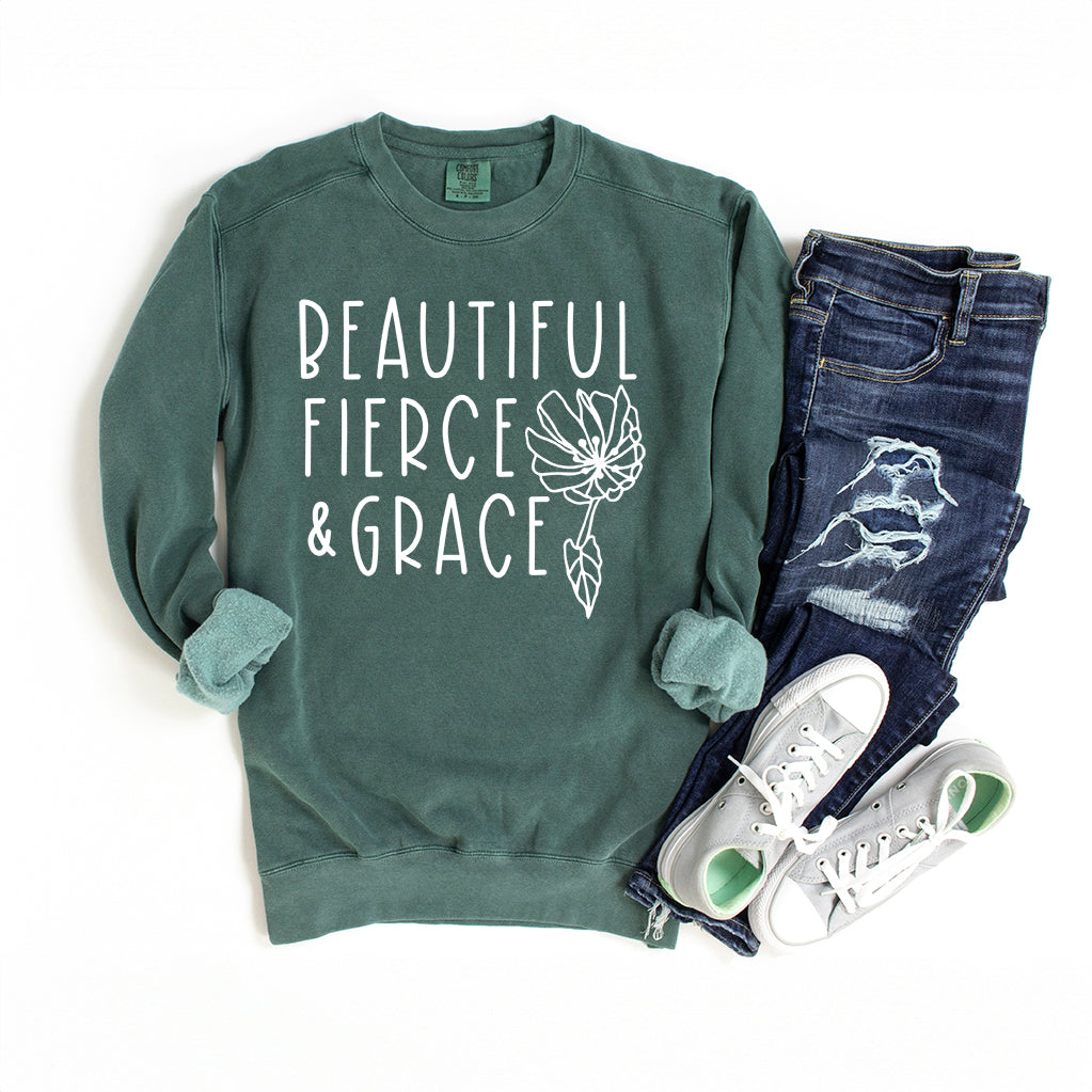Beautiful Fierce And Grace | Garment Dyed Sweatshirt