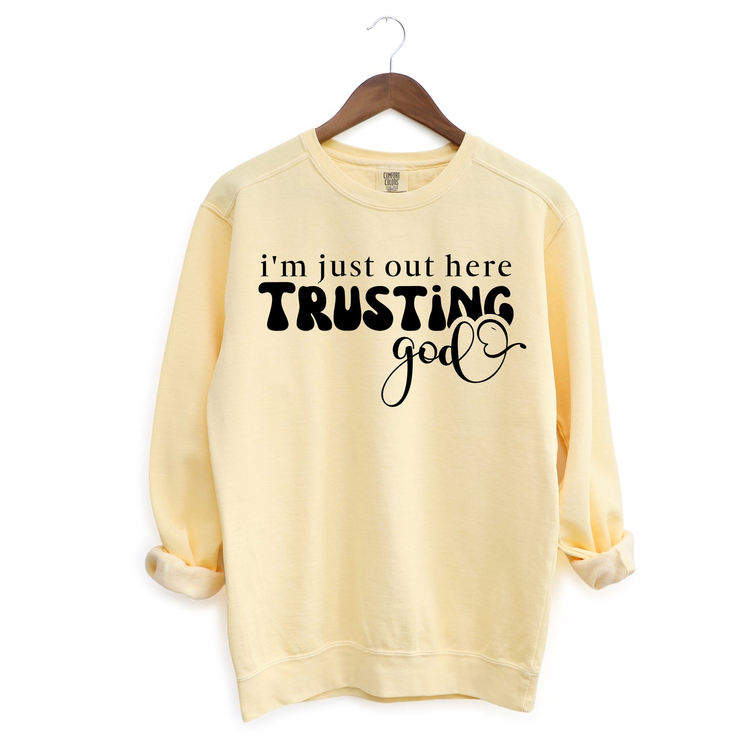 I'm Out Here Trusting God Retro | Garment Dyed Sweatshirt