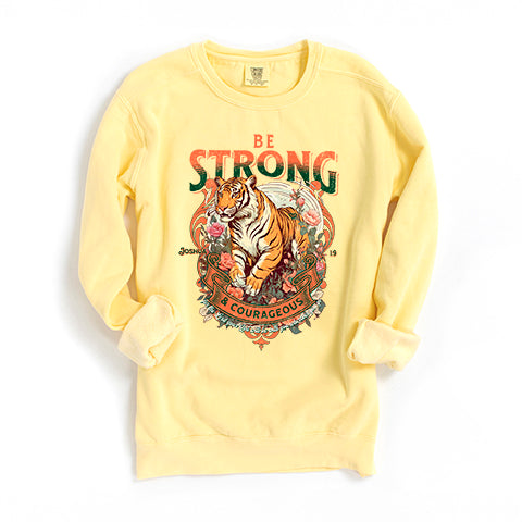 Be Strong And Courageous Tiger | Garment Dyed Sweatshirt
