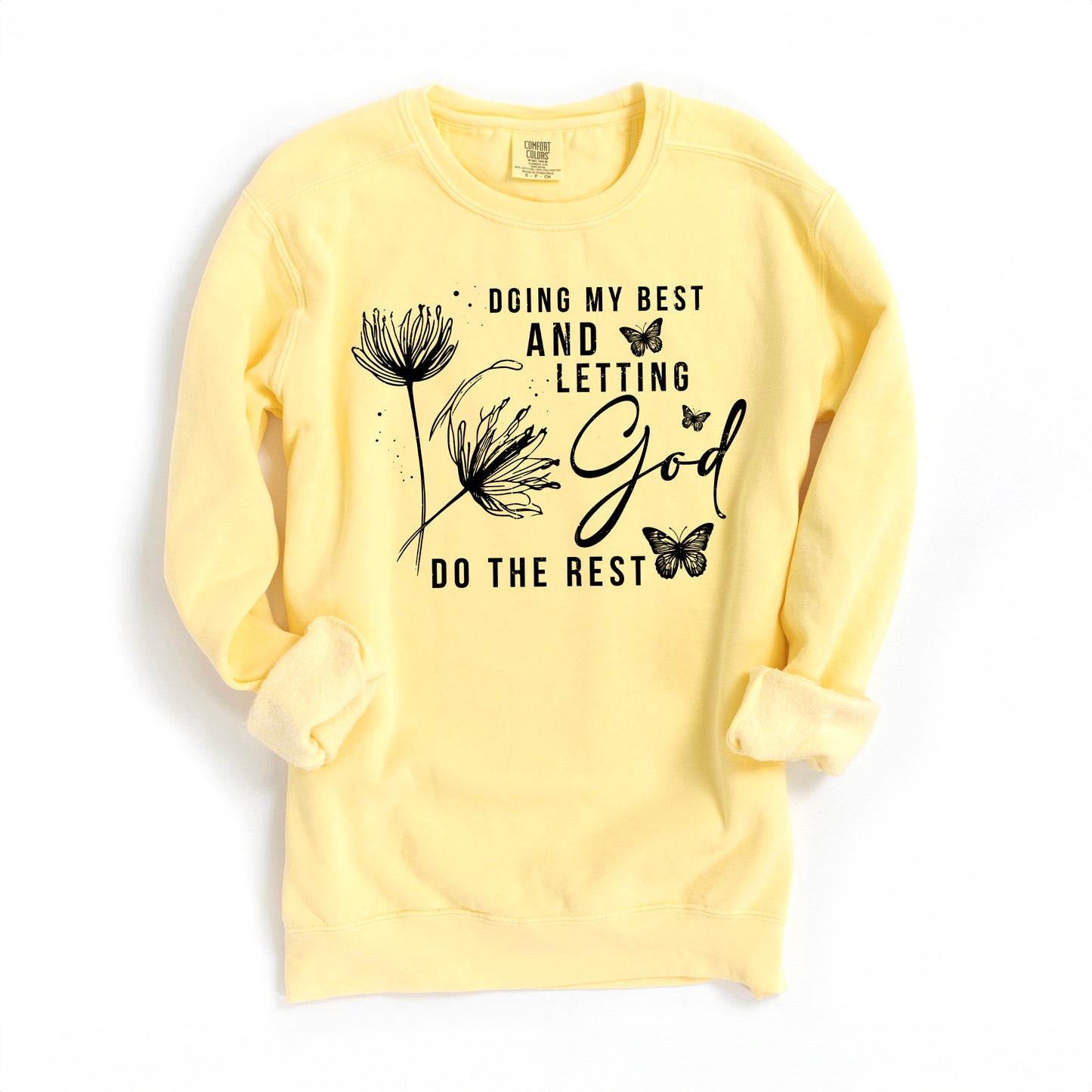 Let God Do The Rest | Garment Dyed Sweatshirt