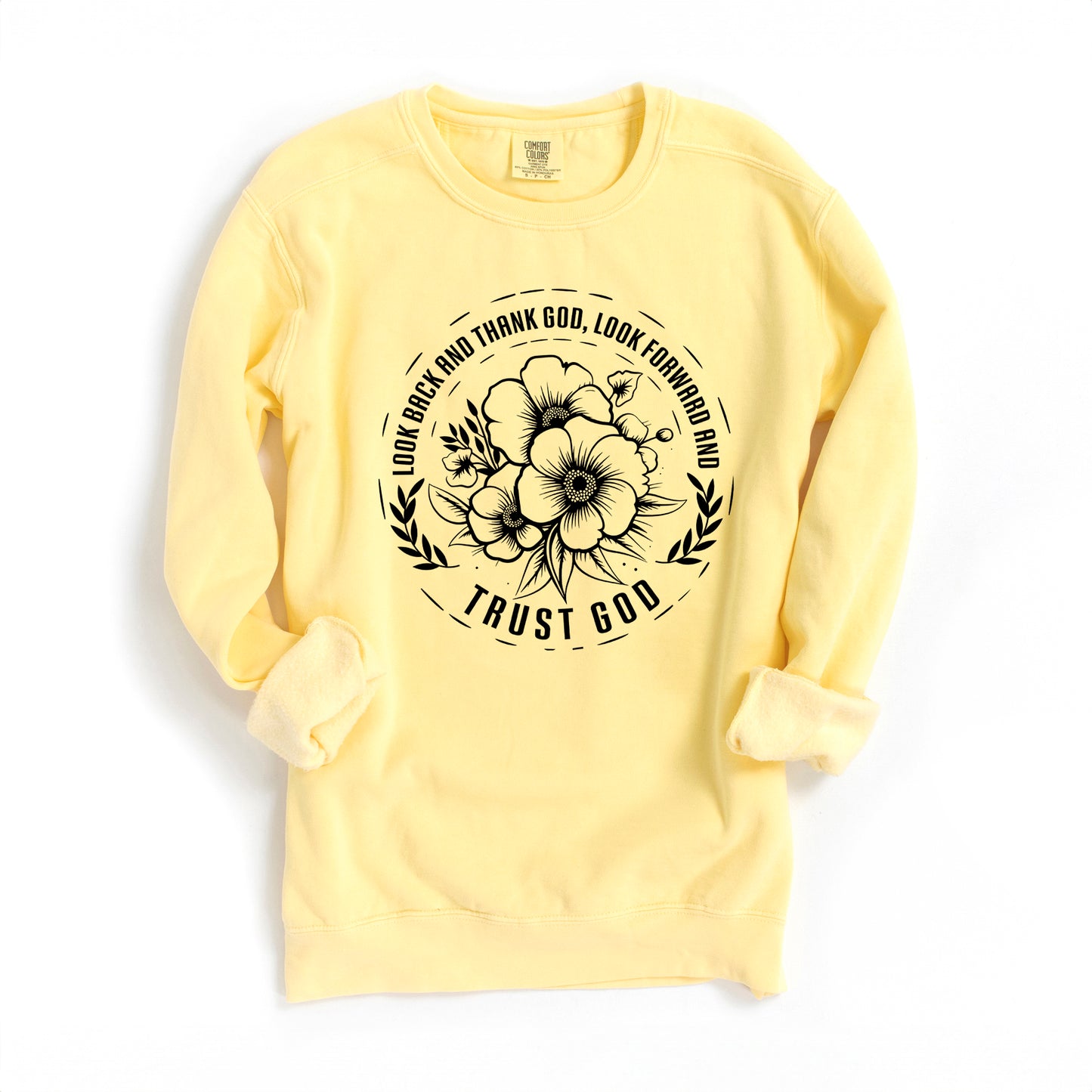 Thank God Trust God Flower | Garment Dyed Sweatshirt
