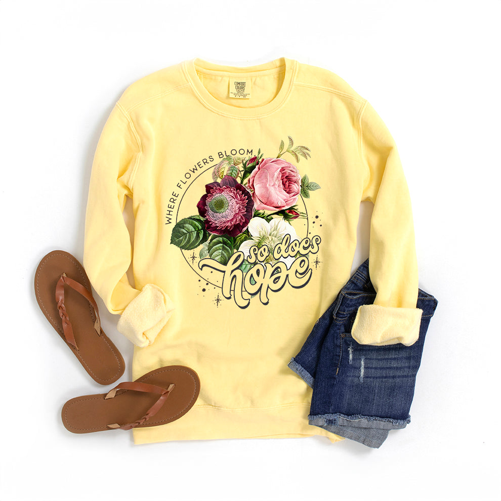 Where Flowers Bloom | Garment Dyed Sweatshirt