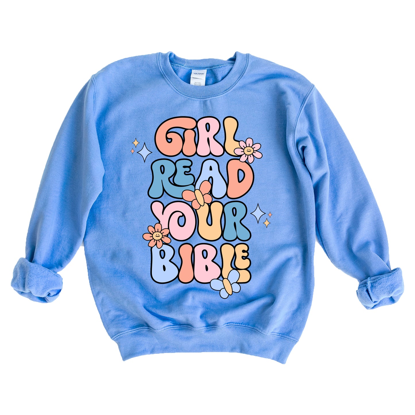 Girl Read Your Bible | Sweatshirt