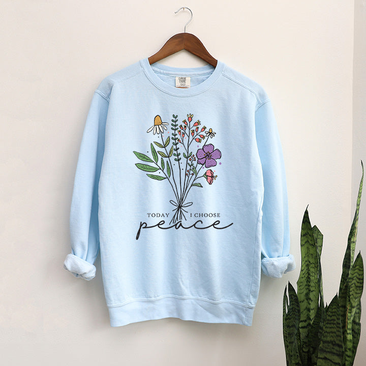 Today I Choose Peace Flowers | Garment Dyed Sweatshirt