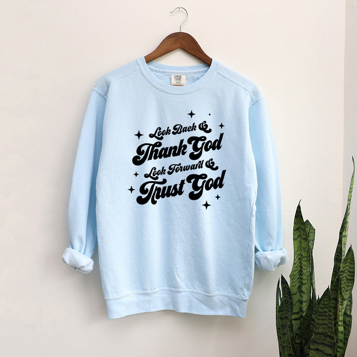 Look Back & Thank God | Garment Dyed Sweatshirt