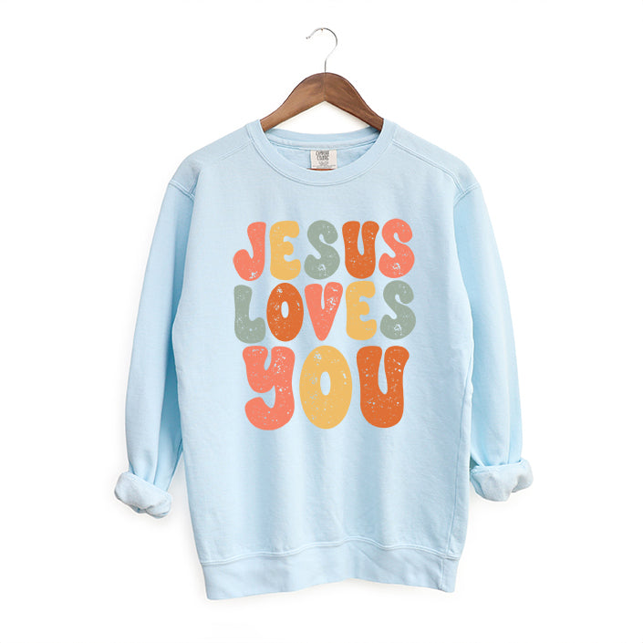 Jesus Loves You Colorful | Garment Dyed Sweatshirt