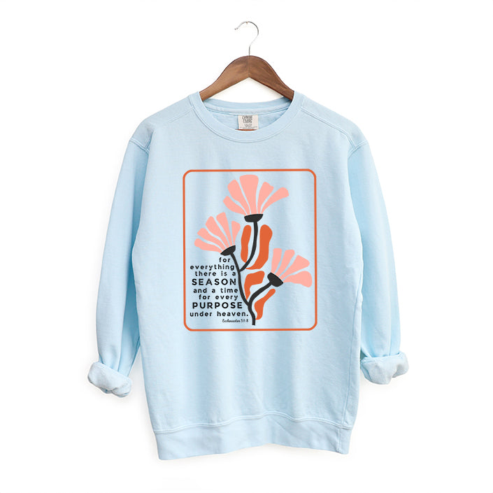 There Is A Season Flowers | Garment Dyed Sweatshirt