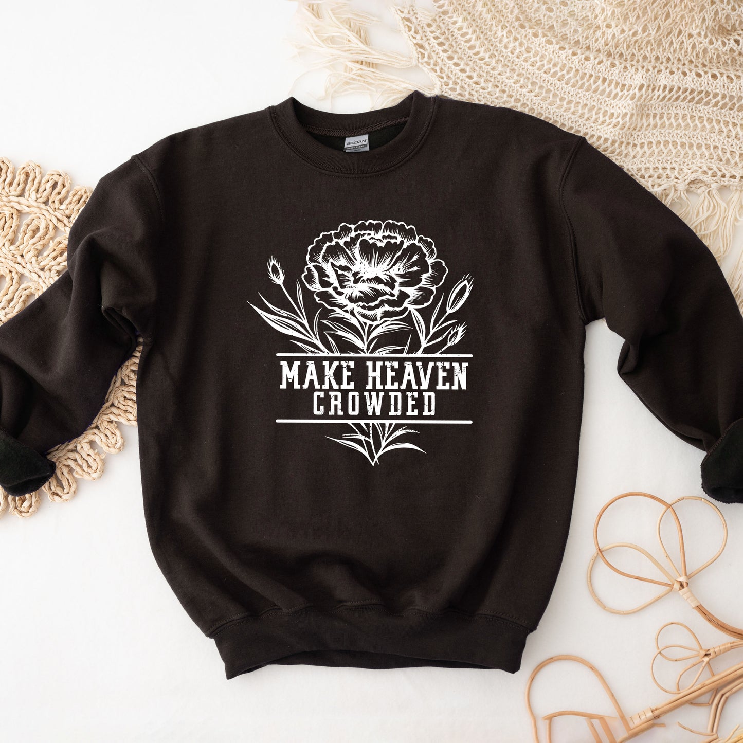 Make Heaven Crowded Flower | Graphic Sweatshirt