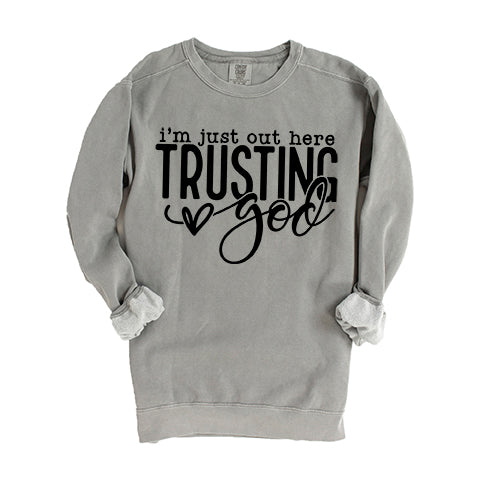 Out Here Trusting Jesus | Garment Dyed Sweatshirt