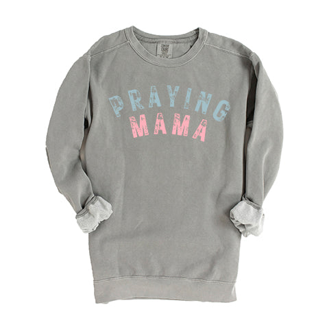 Praying Mama | Garment Dyed Sweatshirt