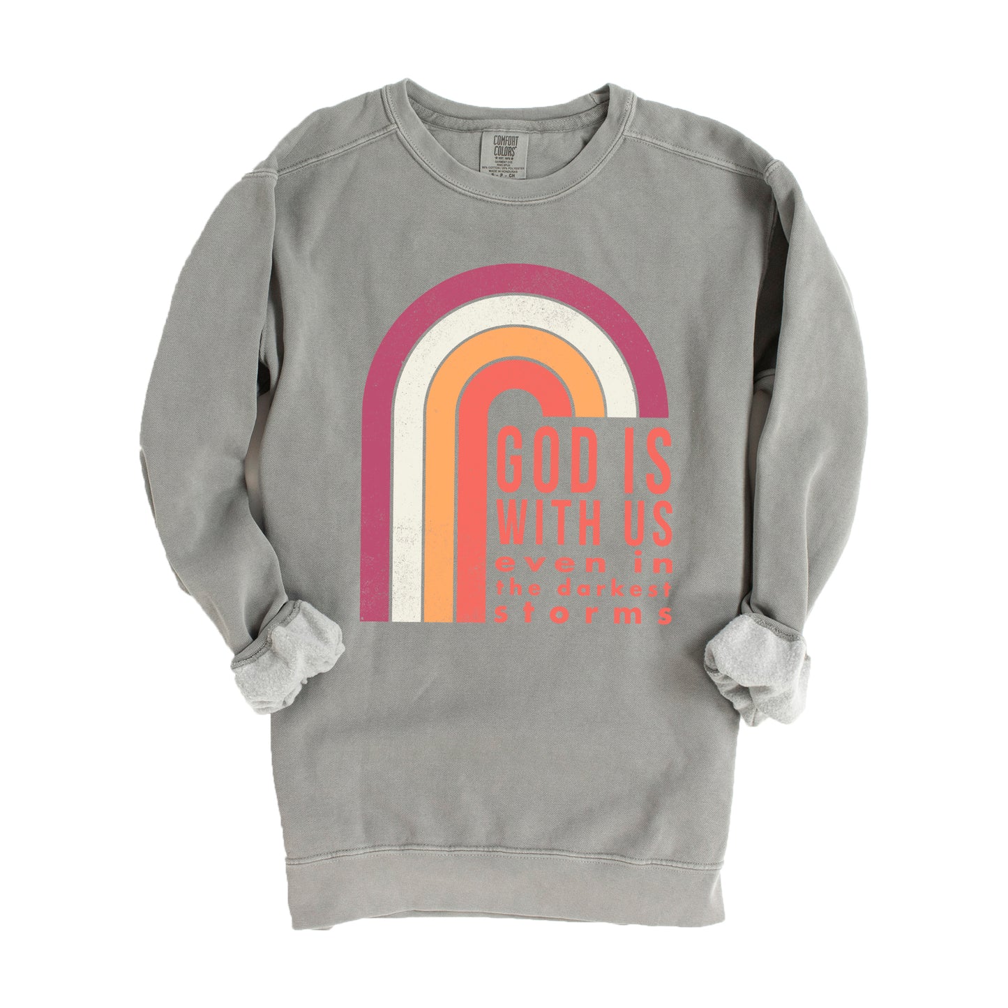 God Is With Us Rainbow | Garment Dyed Sweatshirt