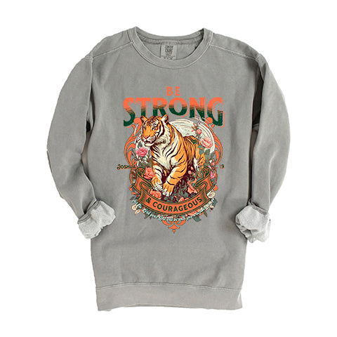 Be Strong And Courageous Tiger | Garment Dyed Sweatshirt