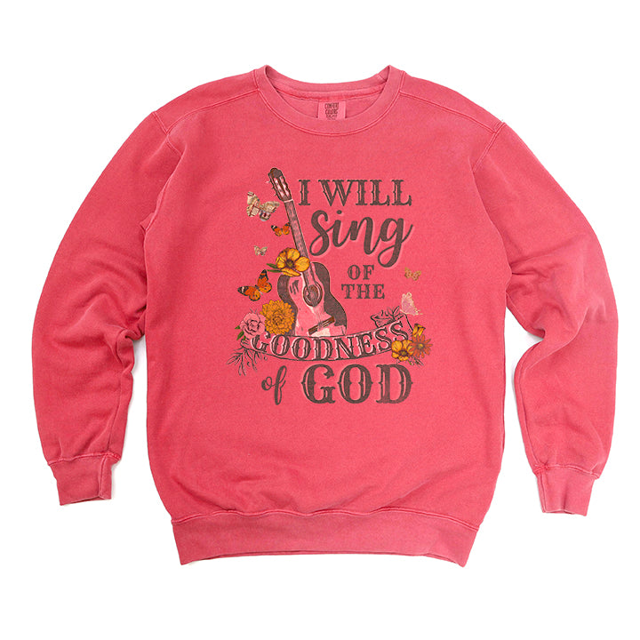 Sing The Goodness Of God | Garment Dyed Sweatshirt