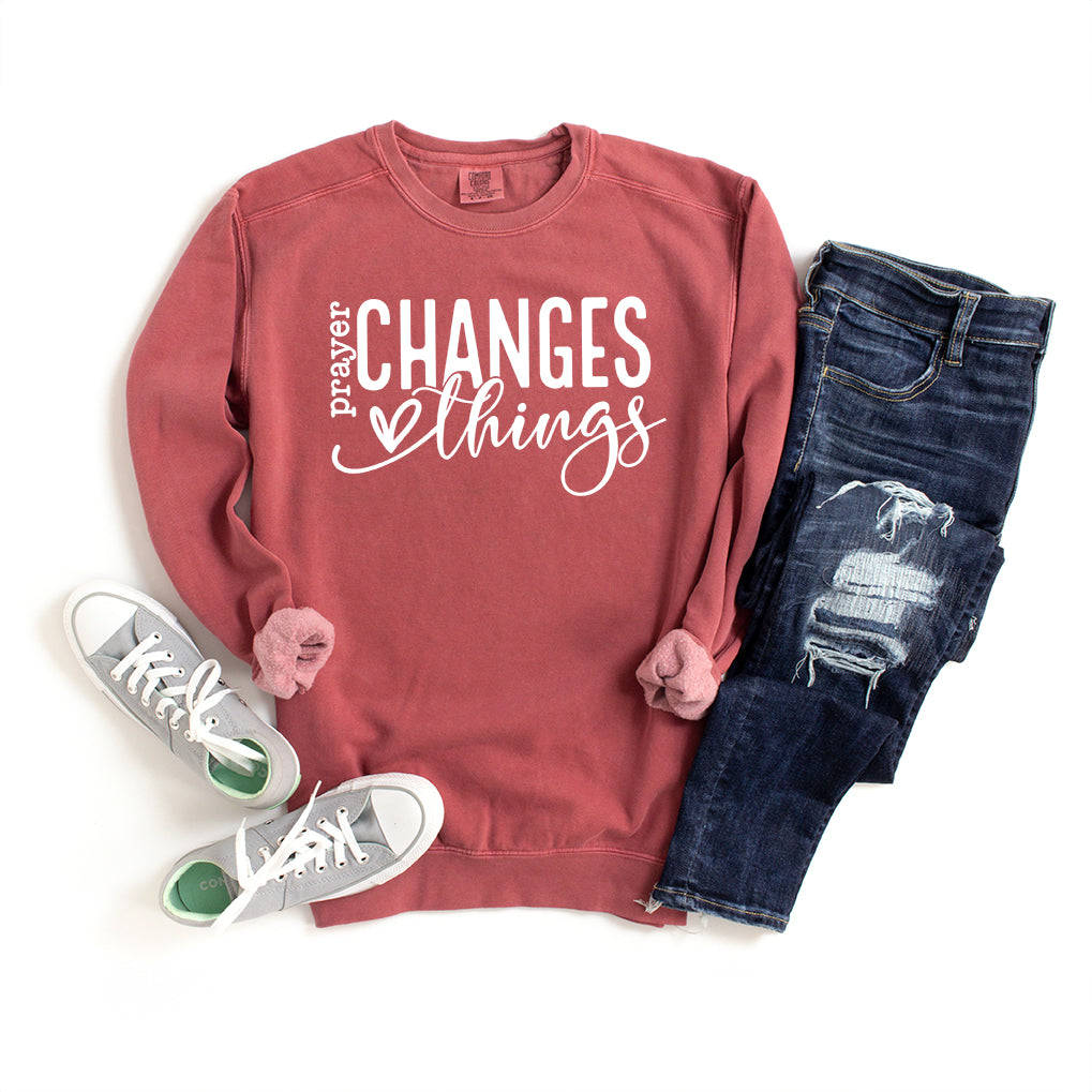 Prayer Changes Everything | Garment Dyed Sweatshirt