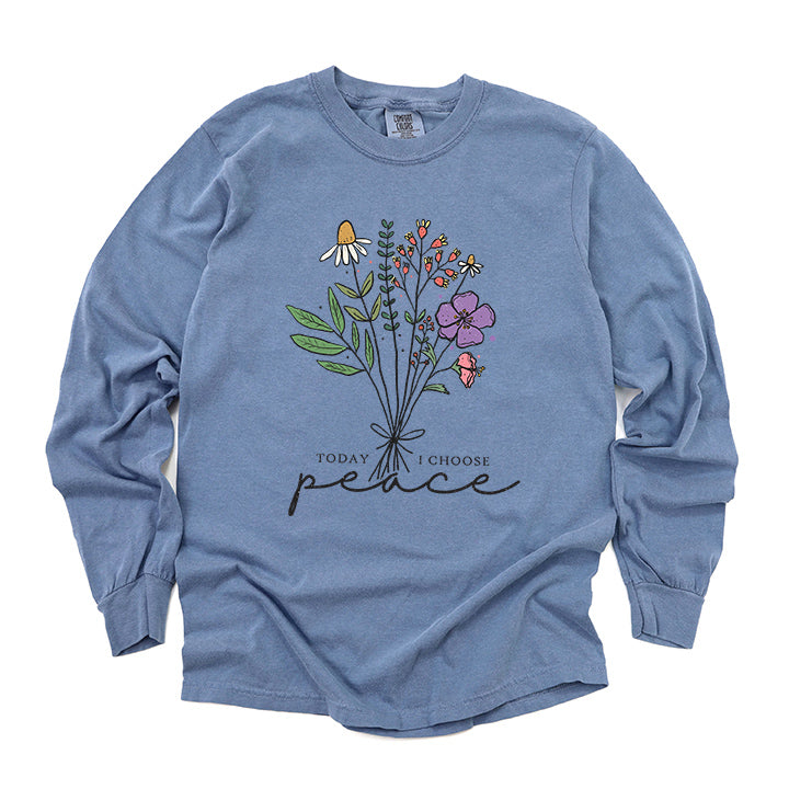Today I Choose Peace Flowers | Garment Dyed Long Sleeve