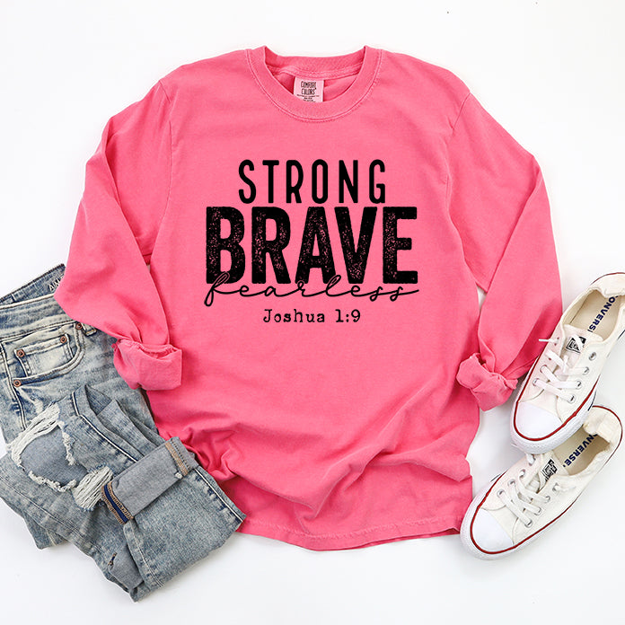 Strong Brave Fearless | Garment Dyed Long Sleeve