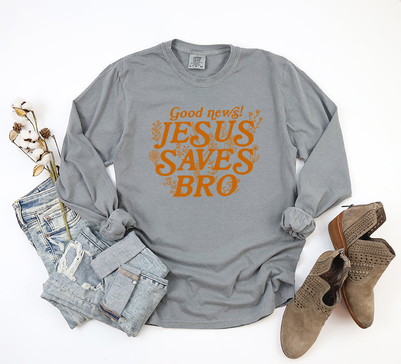 Jesus Saves Bro | Garment Dyed Long Sleeve