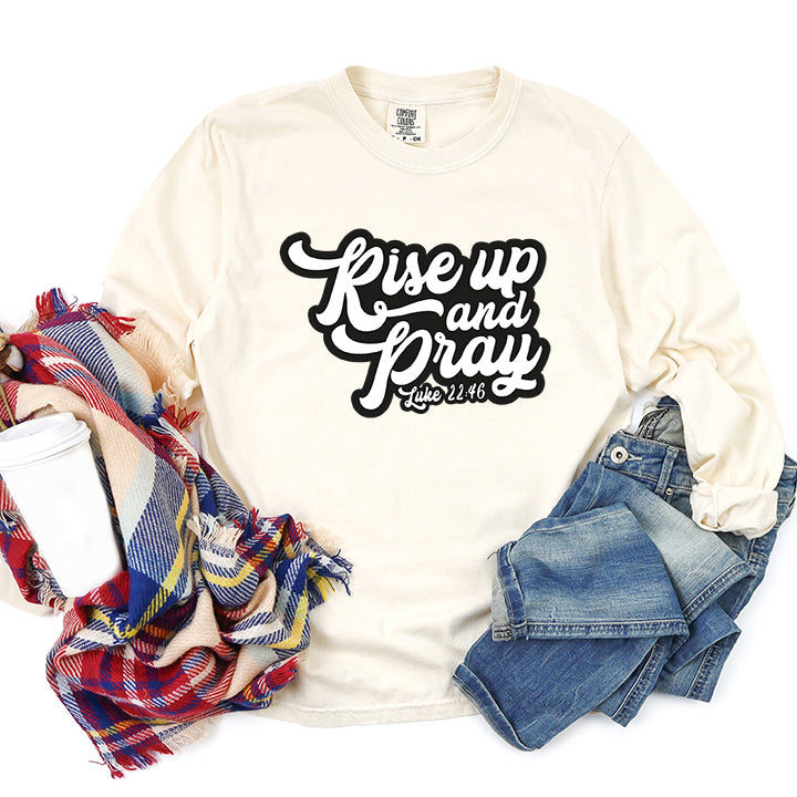 Rise Up And Pray | Garment Dyed Long Sleeve