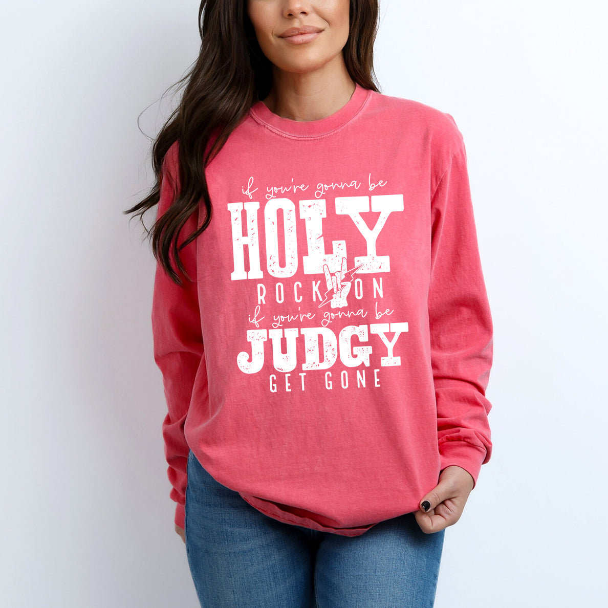 If You're Gonna Be Holy | Garment Dyed Long Sleeve
