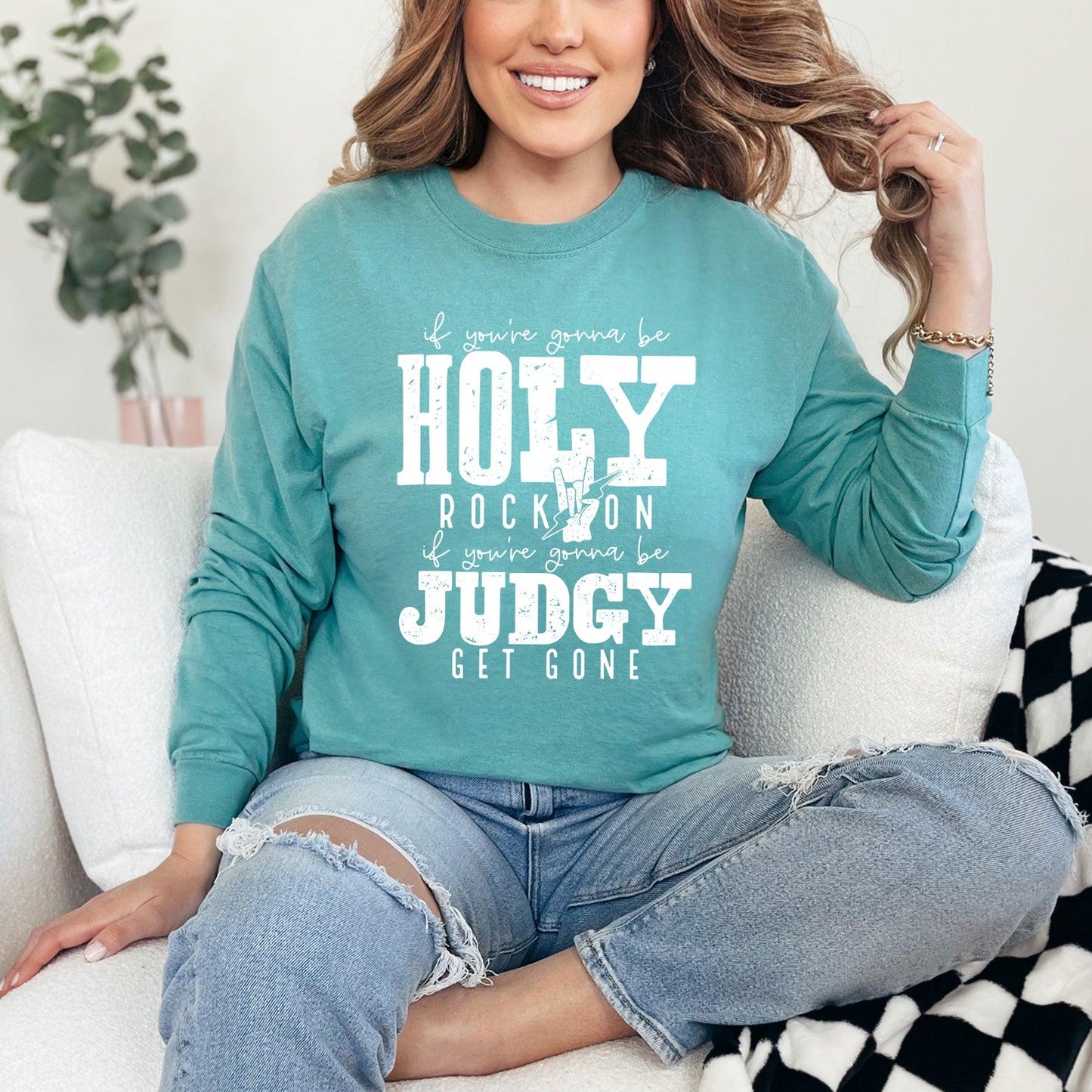 If You're Gonna Be Holy | Garment Dyed Long Sleeve