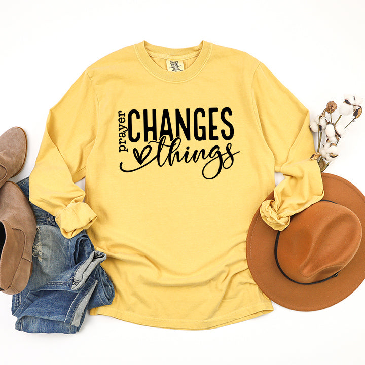 Prayer Changes Everything | Garment Dyed Long Sleeve
