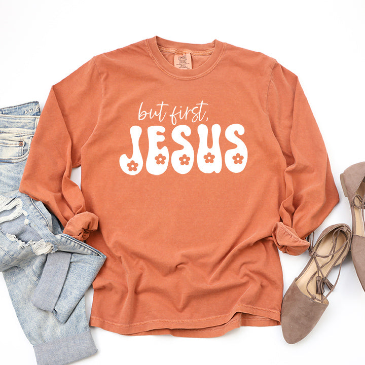 But First Jesus Flowers | Garment Dyed Long Sleeve