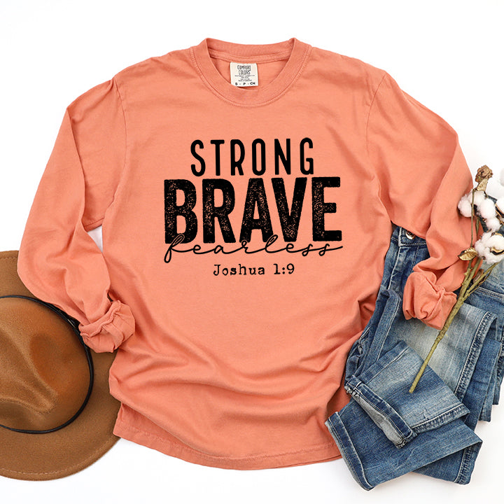 Strong Brave Fearless | Garment Dyed Long Sleeve