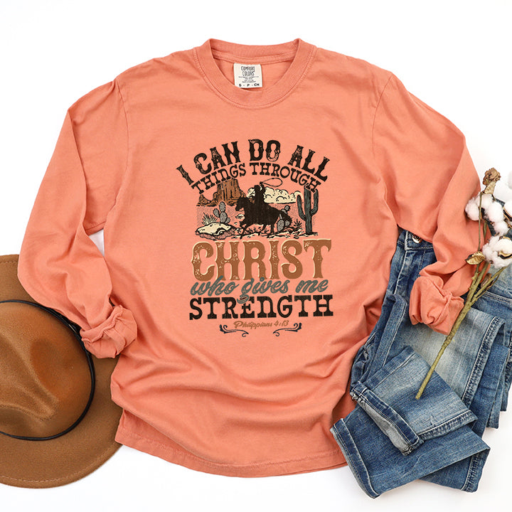I Can Do All Things Through Christ Cowboy | Garment Dyed Long Sleeve