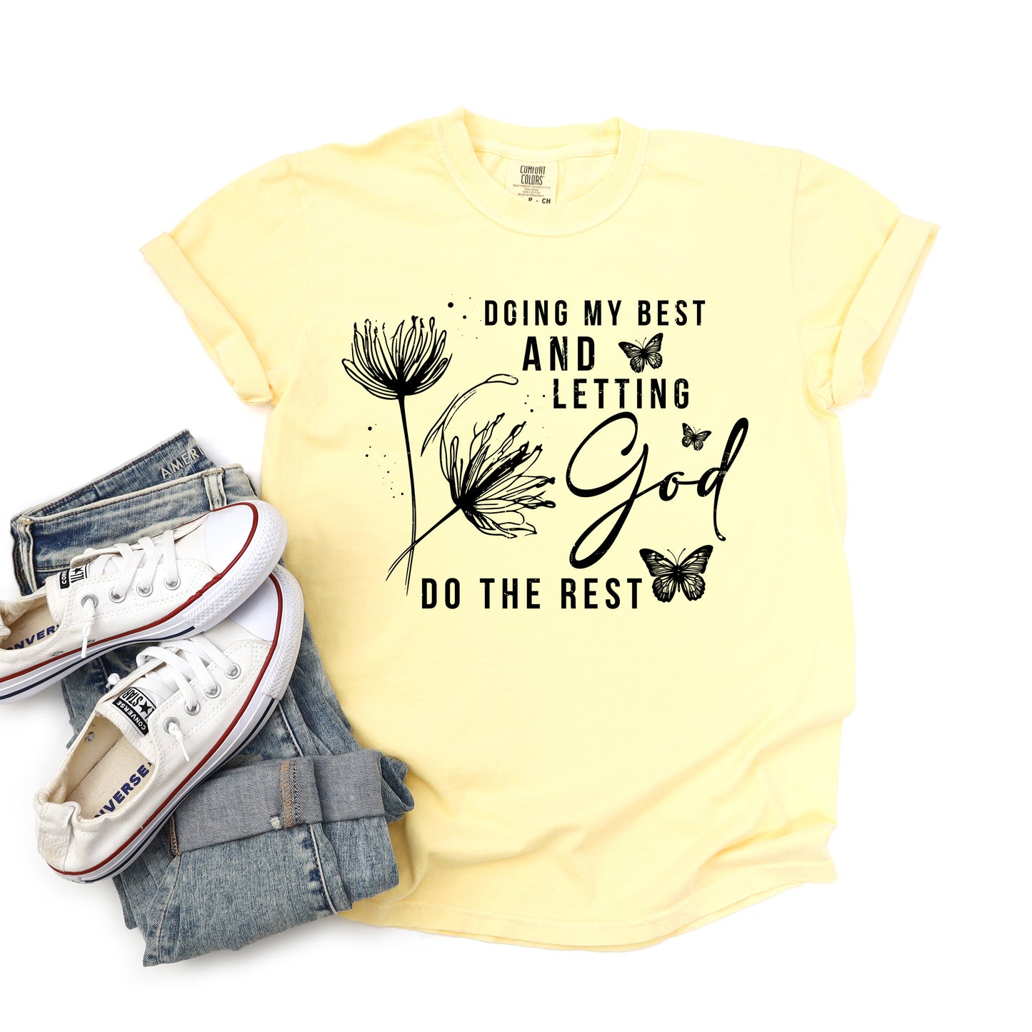 Let God Do The Rest | Garment Dyed Tee