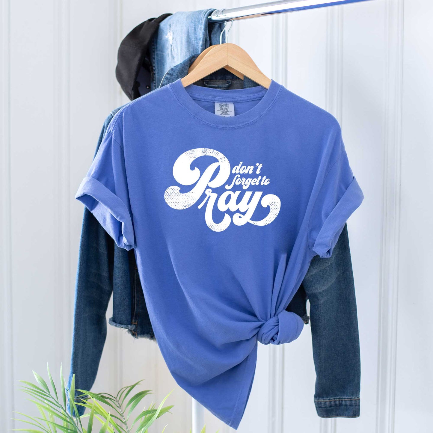 Don't Forget To Pray | Garment Dyed Tee
