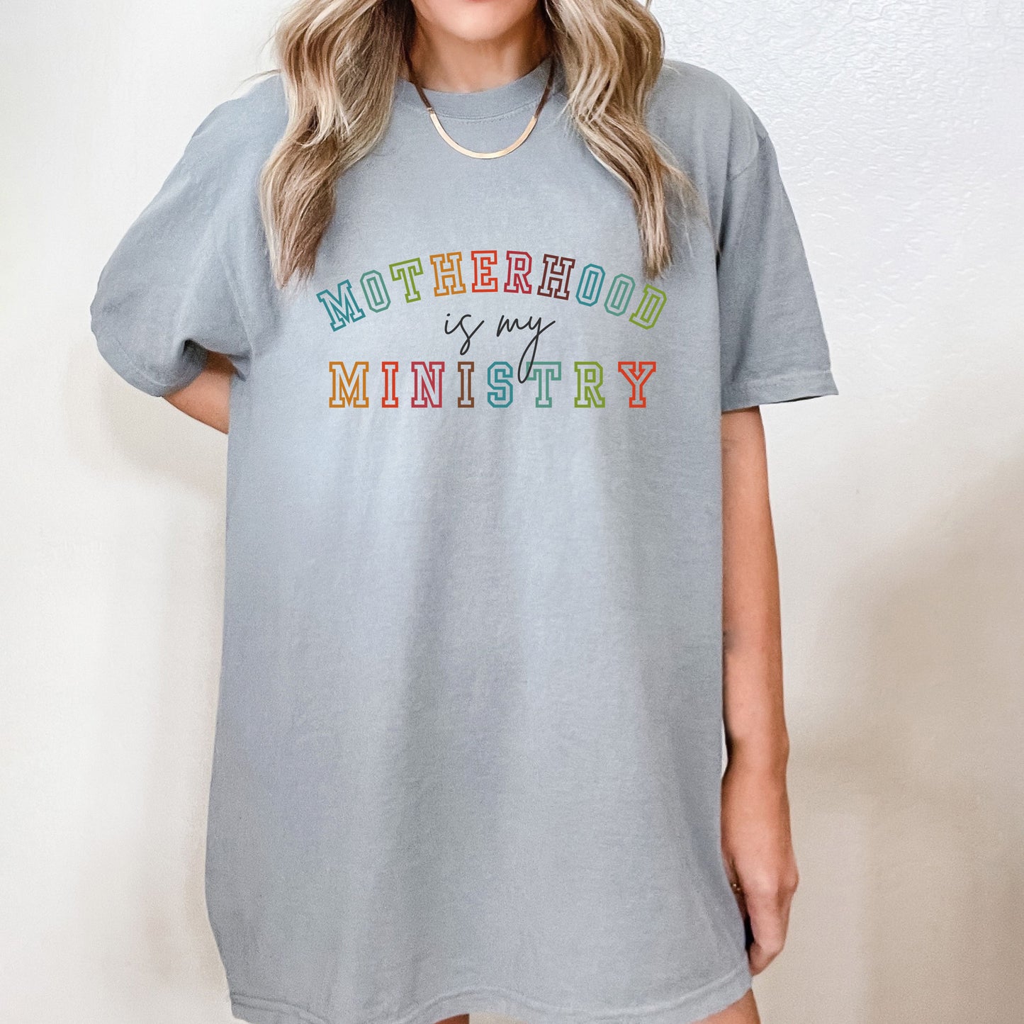 Motherhood Is My Ministry | Garment Dyed Tee