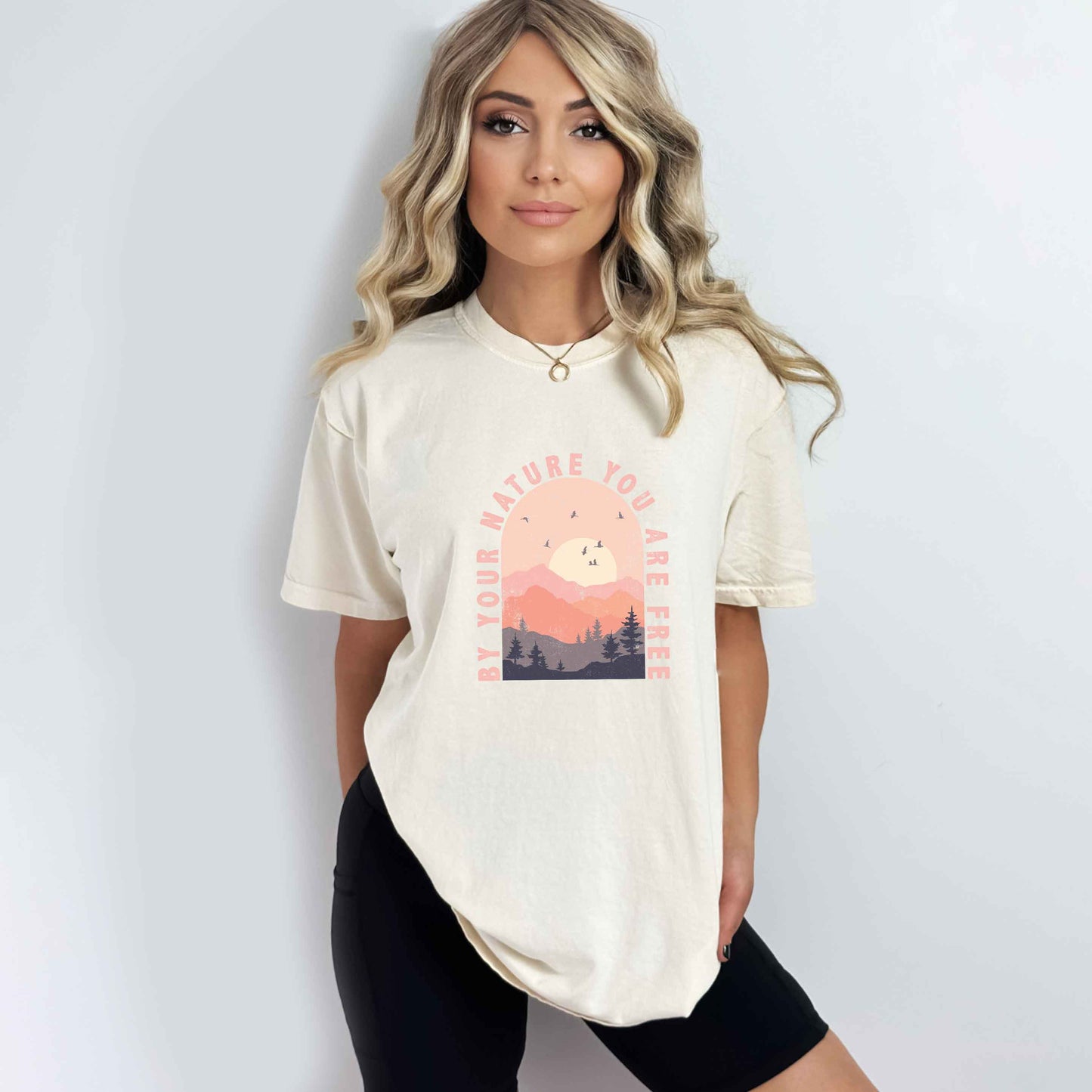 By Your Nature You Are Free | Garment Dyed Tee
