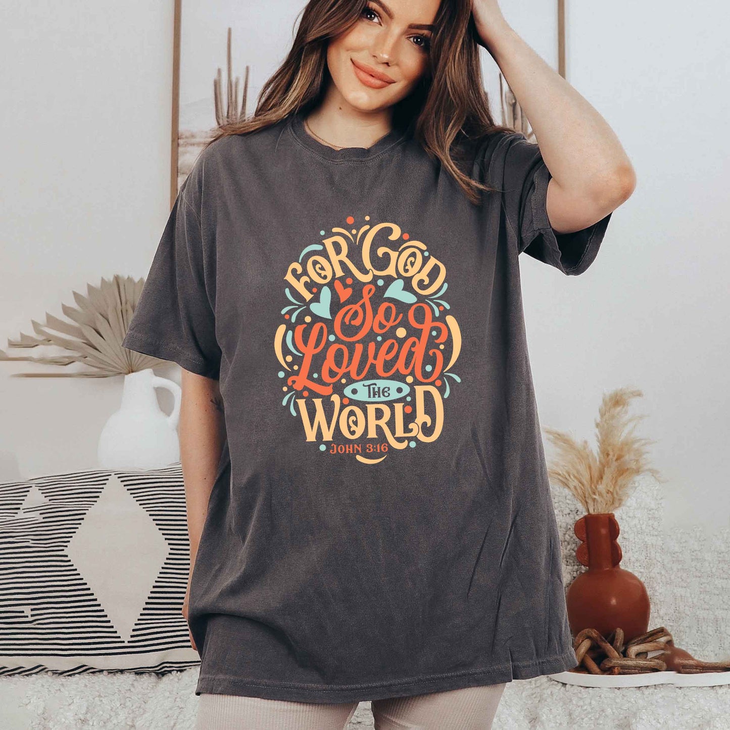 For God So Loved The World Colorful | Garment Dyed Tee