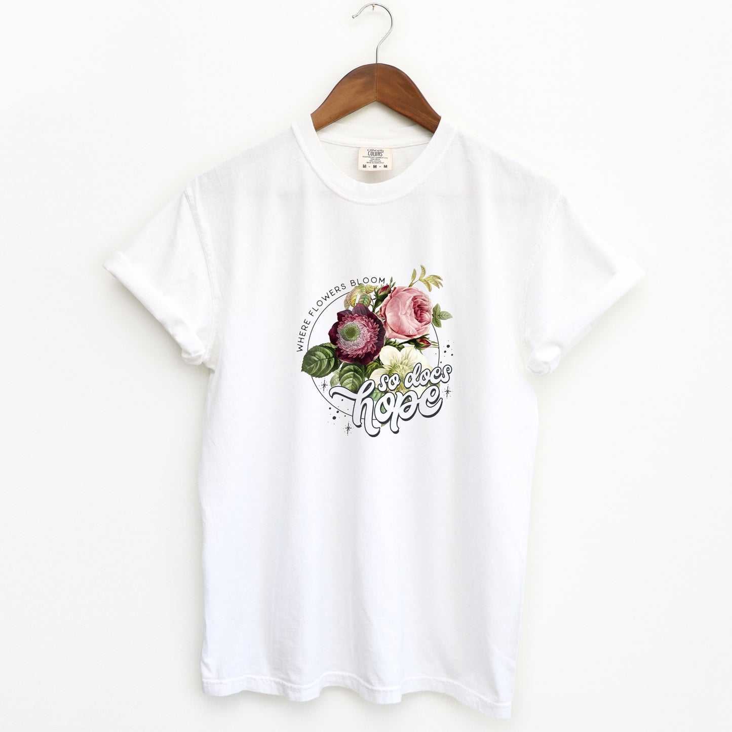 Where Flowers Bloom | Garment Dyed Tee