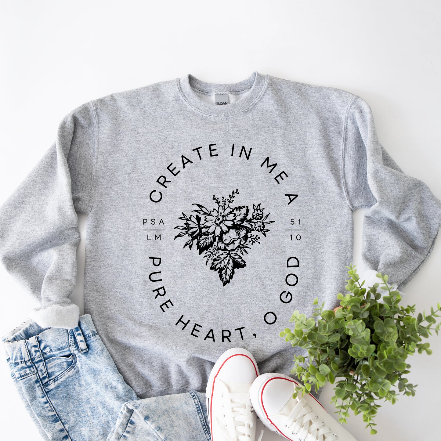 Create In Me A Pure Heart | Sweatshirt