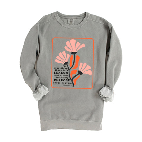 There Is A Season Flowers | Garment Dyed Sweatshirt