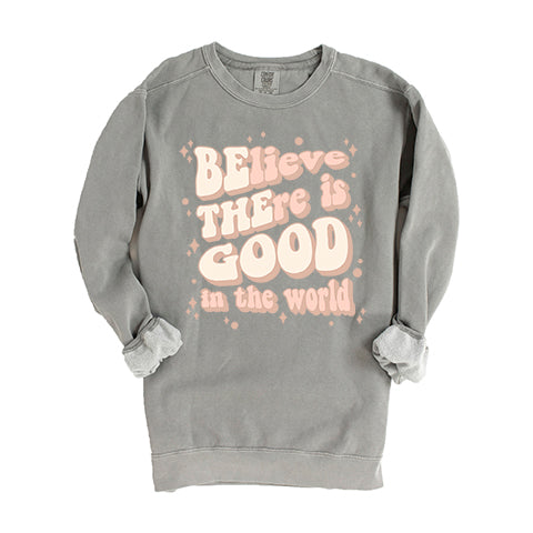 Be The Good In The World | Garment Dyed Sweatshirt