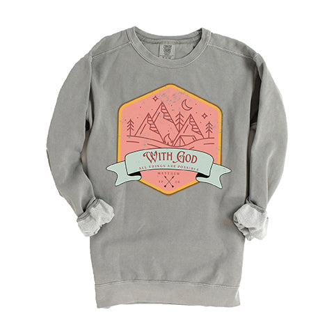 With God All Things Are Possible Outdoor | Garment Dyed Sweatshirt