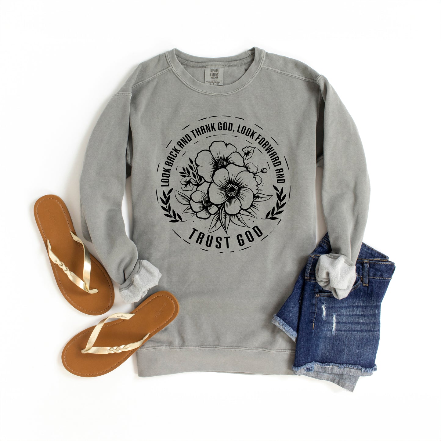 Thank God Trust God Flower | Garment Dyed Sweatshirt