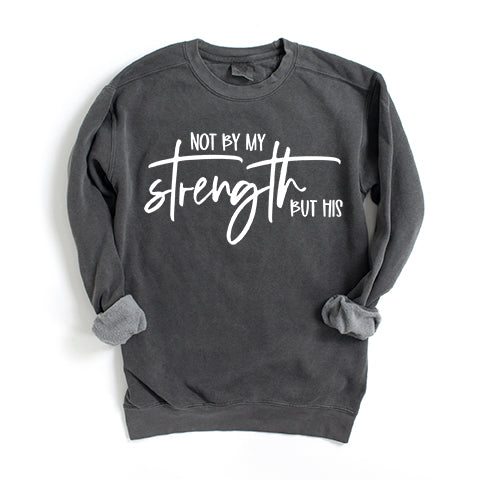 Not By My Own Strength | Garment Dyed Sweatshirt