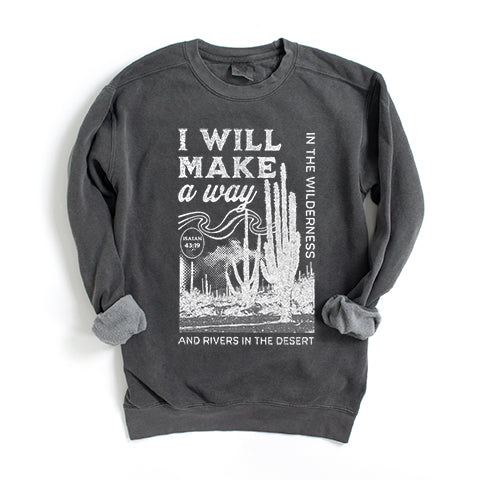 I Will Make A Way | Garment Dyed Sweatshirt