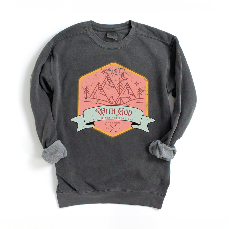 With God All Things Are Possible Outdoor | Garment Dyed Sweatshirt