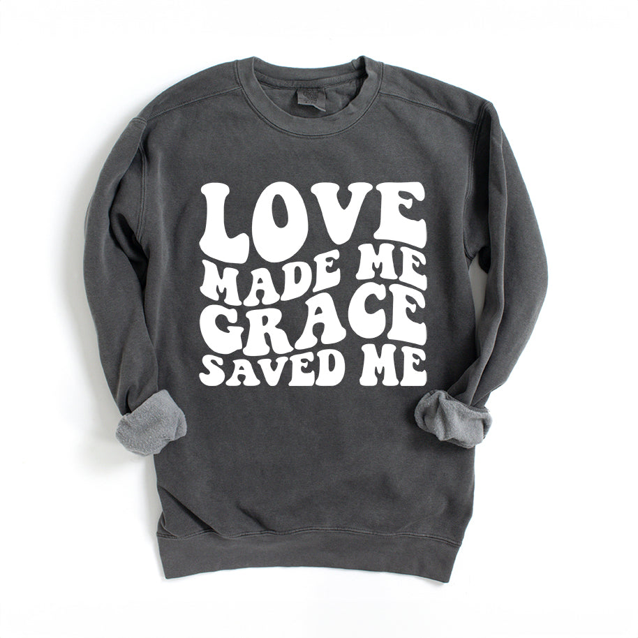 Love Made Me | Garment Dyed Sweatshirt