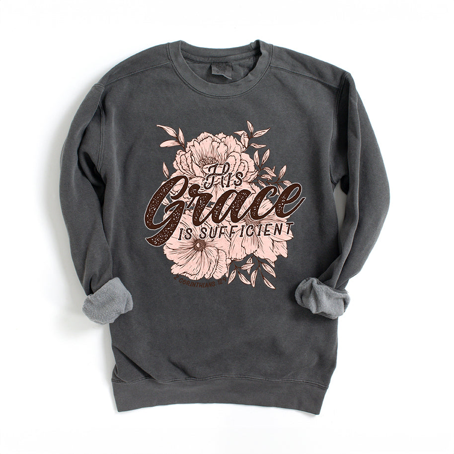 His Grace Is Sufficient | Garment Dyed Sweatshirt