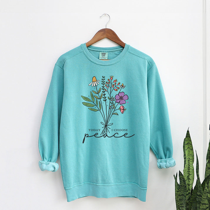 Today I Choose Peace Flowers | Garment Dyed Sweatshirt